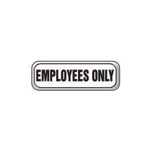  EMPLOYEES ONLY Sign   3 x 9
