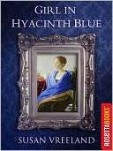   Girl in Hyacinth Blue by Susan Vreeland, Penguin 