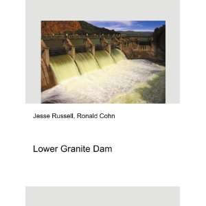Lower Granite Dam Ronald Cohn Jesse Russell  Books