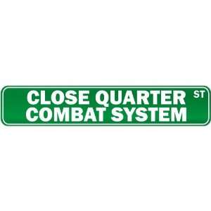  New  Close Quarter Combat System Street Sign Signs 