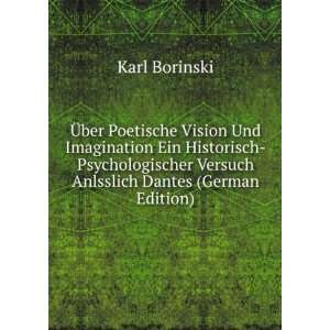   Dantes (German Edition) (9785874983338) Karl Borinski Books