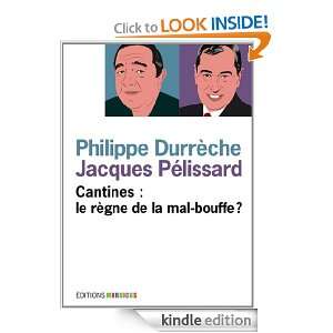 Cantines  le règne de la mal bouffe ? (French Edition) Philippe 