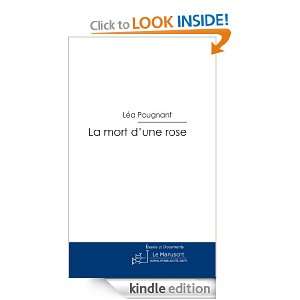 La mort dune rose (French Edition) Léa Pougnant  Kindle 
