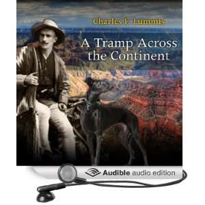   Audible Audio Edition) Charles Fletcher Lummis, Andre Stojka Books
