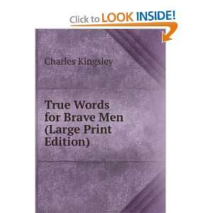 True Words for Brave Men (Large Print Edition) Charles 