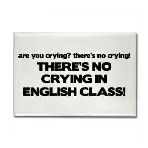  Theres No Crying English Class Funny Rectangle Magnet by 