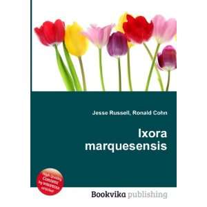  Ixora marquesensis Ronald Cohn Jesse Russell Books