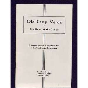    Old Camp Verde. the Home of the Camels J. Marvin Hunter Books