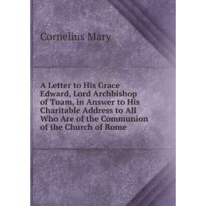   Who Are of the Communion of the Church of Rome Cornelius Mary Books