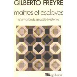   / la formation de la societe bresilienne Freyre Gilberto Books