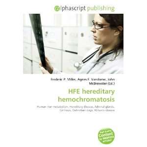  HFE hereditary hemochromatosis (9786132701565) Books