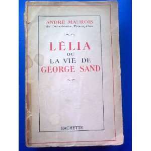  Lélia ou la vie de George Sand André Maurois Books