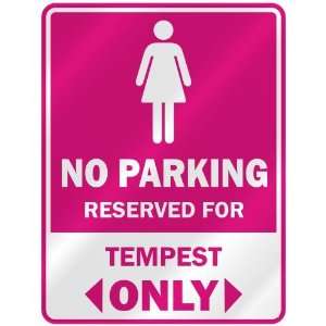    RESERVED FOR TEMPEST ONLY  PARKING SIGN NAME