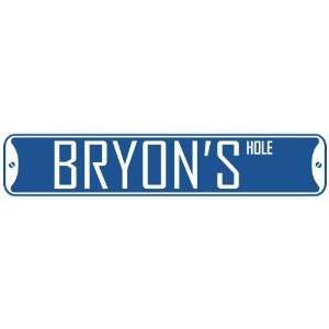  BRYON HOLE  STREET SIGN