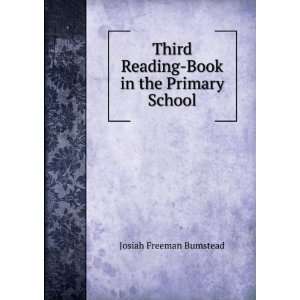   Reading Book in the Primary School Josiah Freeman Bumstead Books