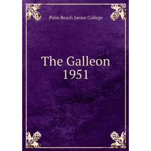 The Galleon. 1951 Palm Beach Junior College  Books