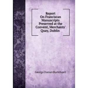   the Convent, Merchants Quay, Dublin . George Dames Burtchaell Books