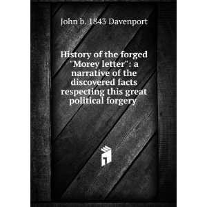  History of the forged Morey letter a narrative of the 
