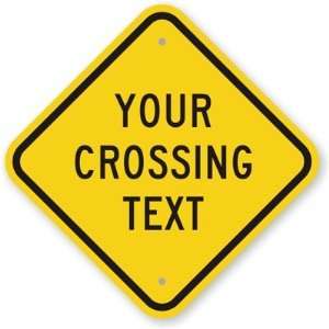  Your Crossing Text High Intensity Grade Sign, 12 x 12 