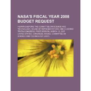 NASAs fiscal year 2008 budget request hearing before the Committee 