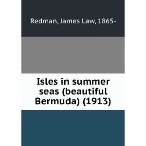  Isles in summer seas  (beautiful Bermuda) (9781275243903 