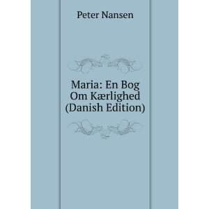  Bog Om KÃ¦rlighed (Danish Edition) Peter Nansen  Books