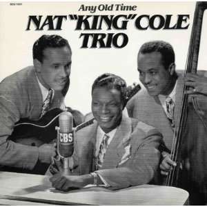  Any Old Time Nat King Cole Music