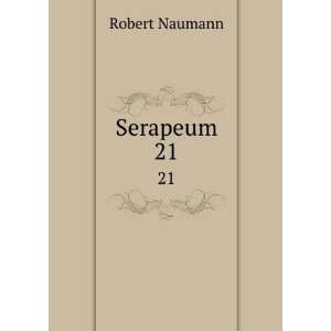 Serapeum. 21 Robert Naumann Books