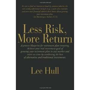  Less Risk, More Return [Paperback] Lee Hull Books