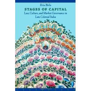 of Capital Law, Culture, and Market Governance in Late Colonial India 