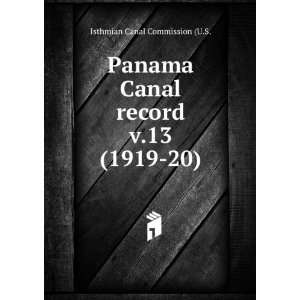  Panama Canal record. v.13(1919 20) Isthmian Canal 
