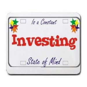  Investing Is a Constant State of Mind Mousepad Office 