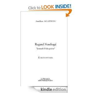 Regard Naufragé (French Edition) Aurélien Agathon  