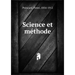  Science et mÃ©thode Henri, 1854 1912 PoincarÃ© Books