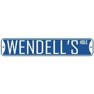   WENDELL HOLE  STREET SIGN