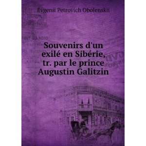   par le prince Augustin Galitzin Evgenii Petrovich Obolenskii Books