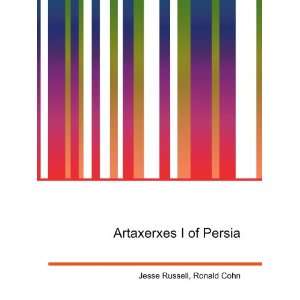  Artaxerxes I of Persia Ronald Cohn Jesse Russell Books