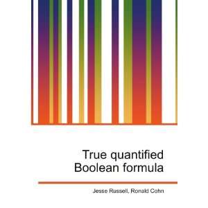  True quantified Boolean formula Ronald Cohn Jesse Russell 
