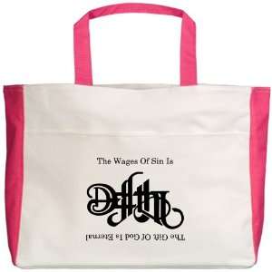    Beach Tote Fuchsia The Wages Of Sin Is Death 