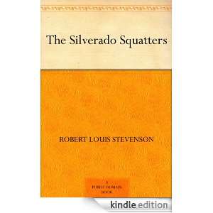 The Silverado Squatters Robert Louis Stevenson  Kindle 