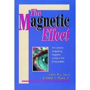    The Magnetic Effect Jr. Albert Davis & Walter Rawls Books