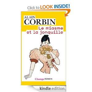 Le miasme et la jonquille (Champs Histoire) (French Edition) Alain 