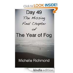 Day 49 The Missing Final Chapter of The Year of Fog [Kindle Edition]