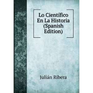   ­fico En La Historia (Spanish Edition) JuliÃ¡n Ribera Books