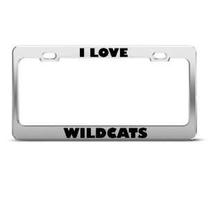  I Love Wildcats Animal Metal license plate frame Tag 