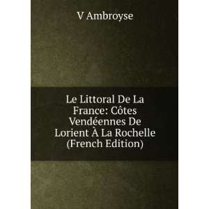   ennes De Lorient Ã? La Rochelle (French Edition) V Ambroyse Books