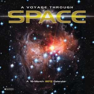   Voyage Through SPACE 2013 Wall Calendar 12 X 12