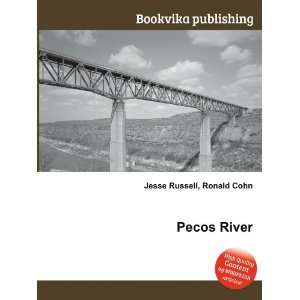  Pecos River Ronald Cohn Jesse Russell Books