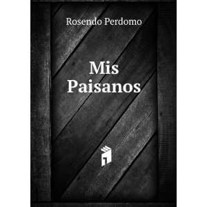  Mis Paisanos Rosendo Perdomo Books