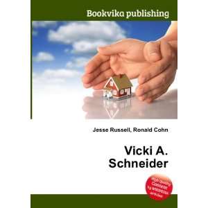  Vicki A. Schneider Ronald Cohn Jesse Russell Books